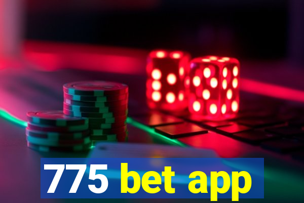 775 bet app